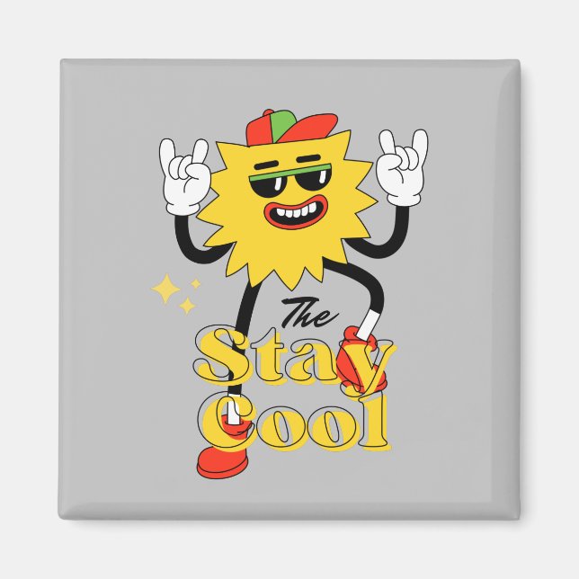 Stay Cool And Have A Fun   Magnet (Front)
