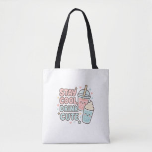Stay Cool,Drink Cute–Trendy Summer Quote  Tote Bag