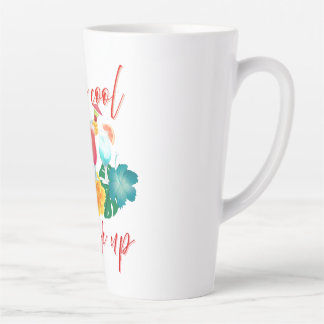 Stay cool drink up Latte Mug