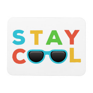 Stay Cool Funny Colourful Magnet