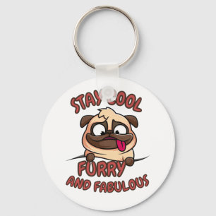 Stay Cool furry and fabulous, Cool Dog, Funny Dog  Keychain