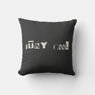 Stay Cool Motivational Attitude Typography Throw Pillow
