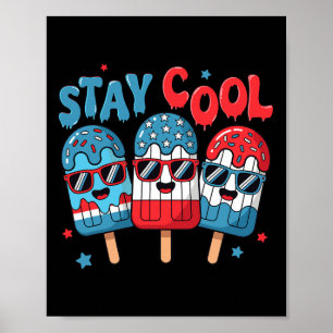 Stay Cool Popsicle 4th Of July American Flag Boys Poster