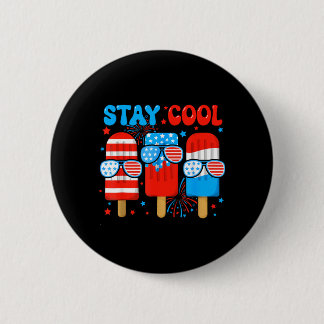 Stay Cool Popsicle Boys Men 4th July American Flag 2 Inch Round Button