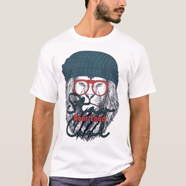 Stay Cool, Roar Loud – Chill but Fearless Lion T-S T-Shirt (Front)