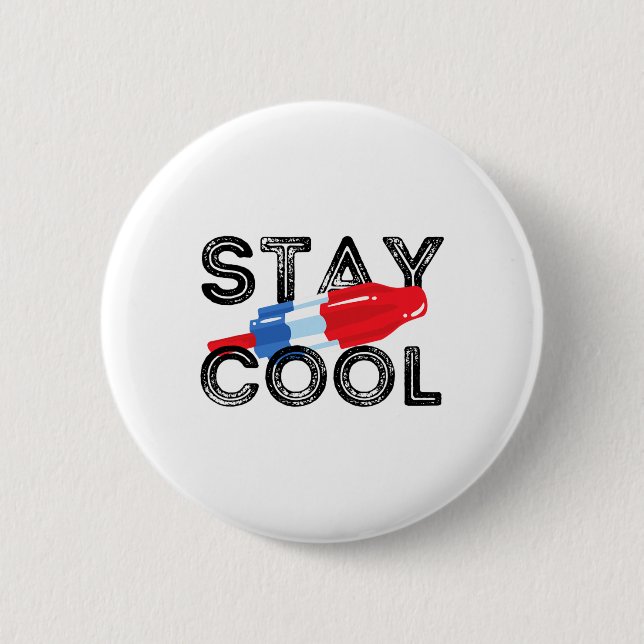 Stay Cool Rocket Pop Red White And Blue Popsicle S 2 Inch Round Button (Front)