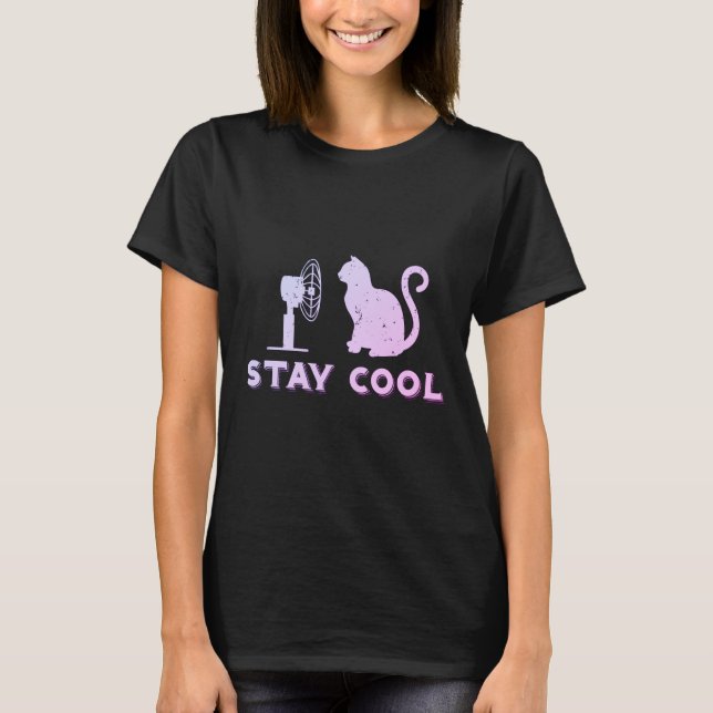 Stay Cool  T-Shirt (Front)