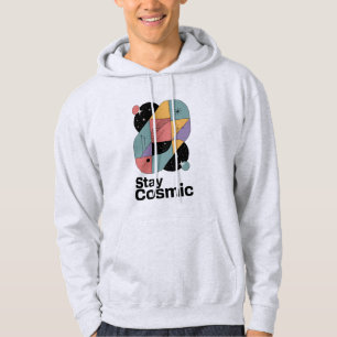 Stay Cosmic Hoodie