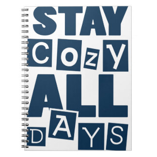 Stay Cozy All Days Notebook