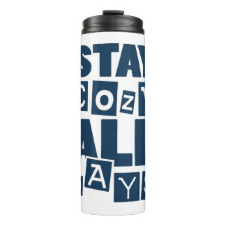 Stay Cozy All Days Thermal Tumbler