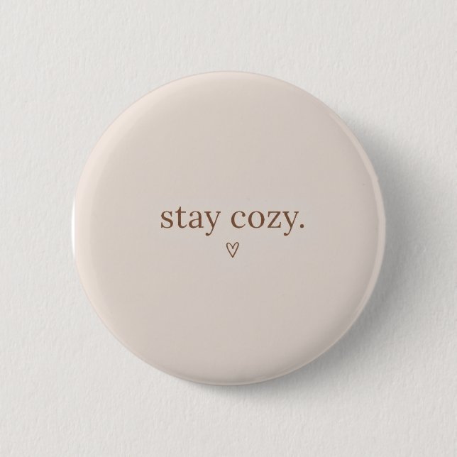 Stay Cozy Button (Front)