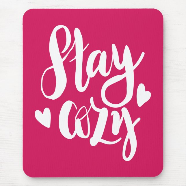 Stay Cozy Mouse Pad (Front)