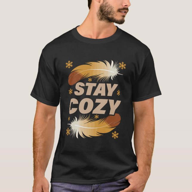 Stay Cozy Winter Feathers T-Shirt (Front)