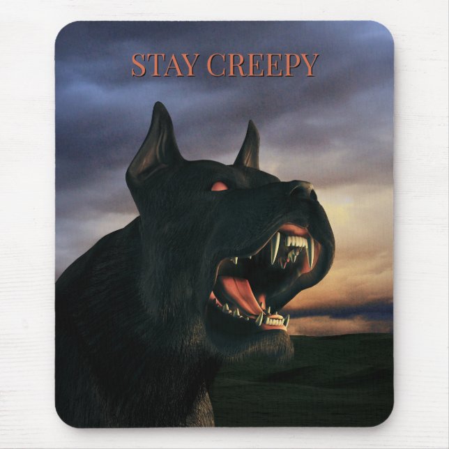 Stay Creepy. Big, black dog Mouse Pad (Front)