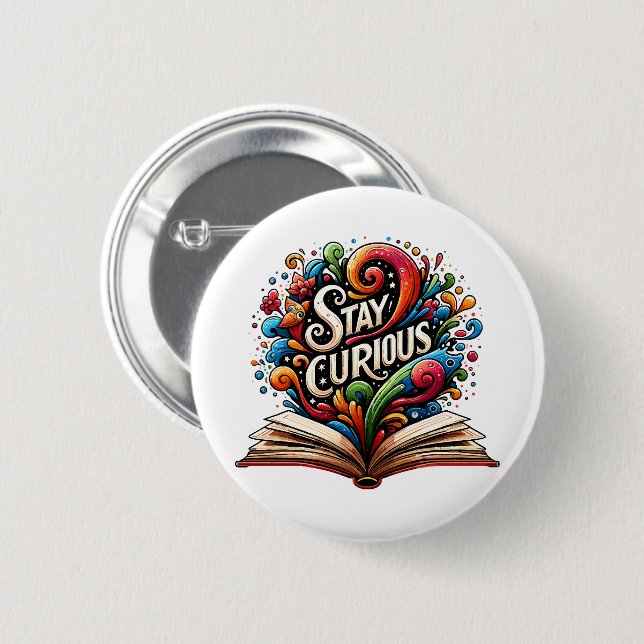 Stay Curious 2 Inch Round Button (Front & Back)