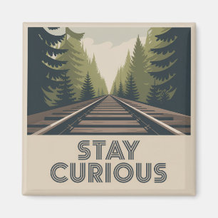 Stay Curious Magnet