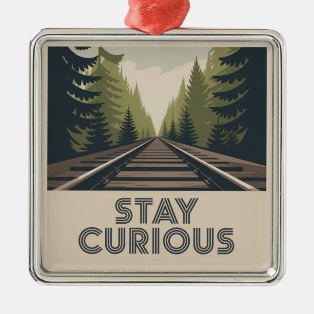 Stay Curious Metal Ornament (Front)
