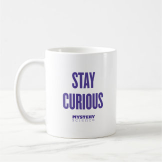 Stay Curious Mug