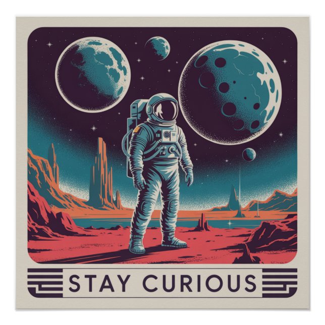Stay Curious Poster (Front)