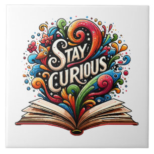 Stay Curious Tile