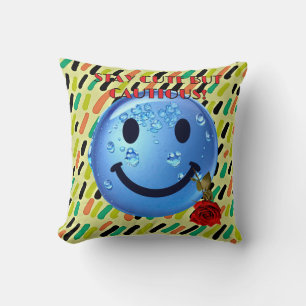 STAY CUTE BUT CAUTIOUS! THROW PILLOW