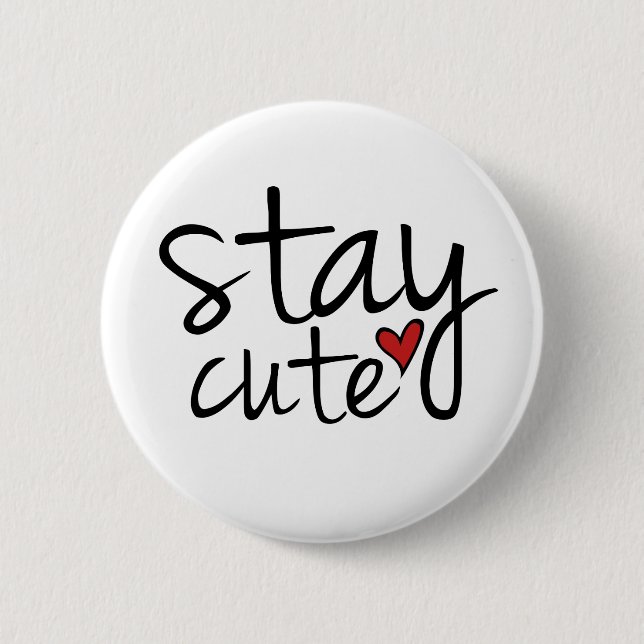 Stay Cute Button (Front)
