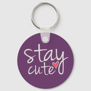 Stay Cute Keychain, Grey Keychain