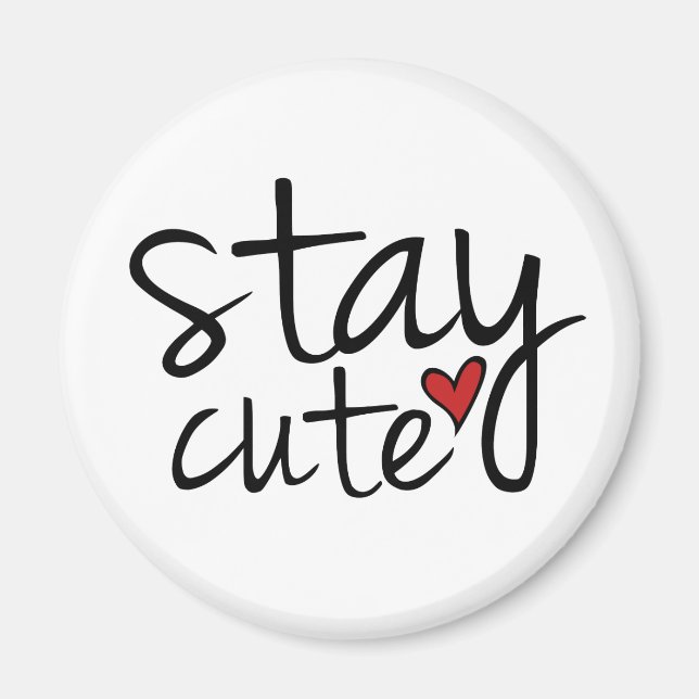 Stay Cute Magnet (Front)