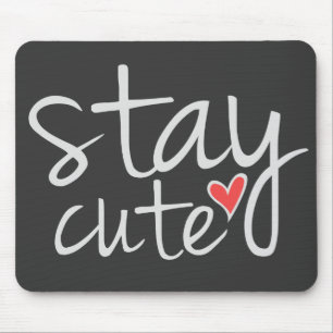 Stay Cute Mousepad, Grey Mouse Pad