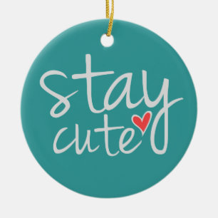 Stay Cute Ornament, Grey Ceramic Ornament