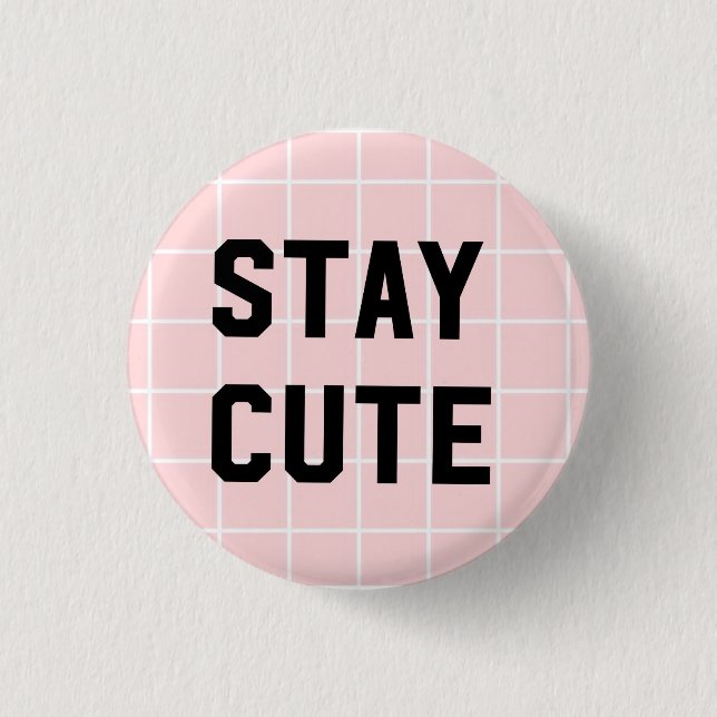 Stay Cute/Pink Grid 1 Inch Round Button (Front)