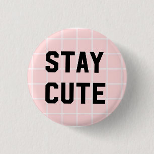 Stay Cute/Pink Grid 1 Inch Round Button
