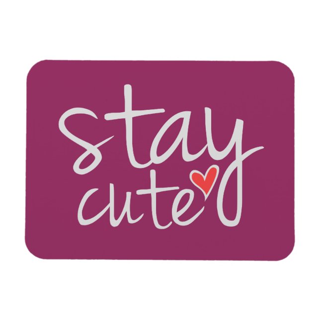 Stay Cute Premium Magnet, Grey Magnet (Horizontal)