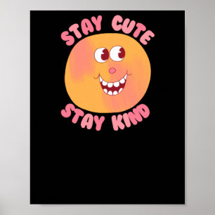 Stay Cute Stay Kind  Poster