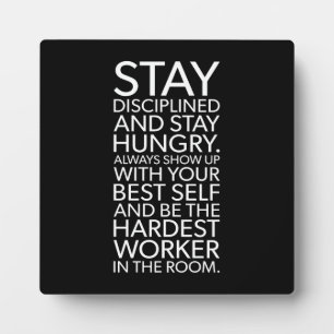 Stay Disciplined and Hungry - Gym, Hustle, Success Plaque