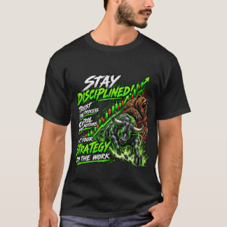 Stay Disciplined - Trading Motivation T-shirt