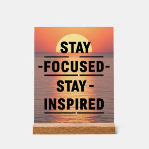 Stay Focused Acrylic Sign