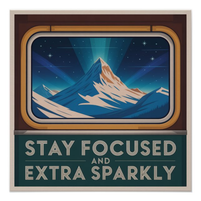 Stay Focused And Extra Sparkly Poster (Front)