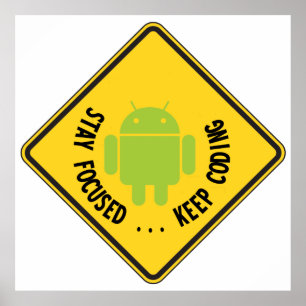 Stay Focused ... Keep Coding Bug Droid Sign Sides