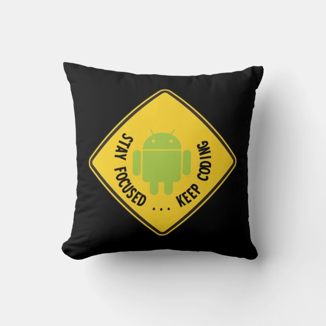Stay Focused ... Keep Coding Bug Droid Sign Sides Throw Pillow (Front)