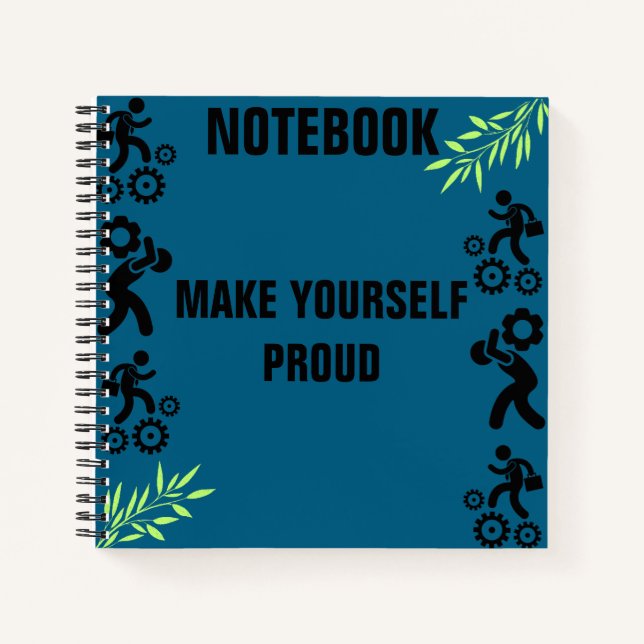Stay Focused, Make Yourself Proud Notebook (Front)