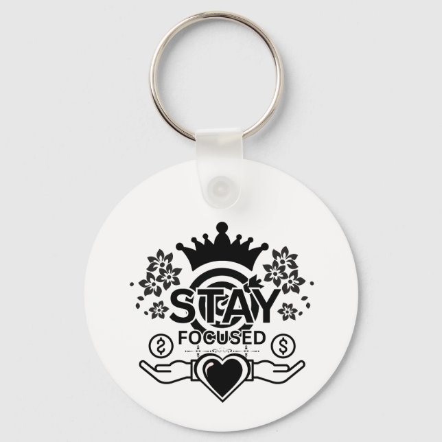 Stay Focused – Motivational Crown & Heart Graphic  Keychain (Front)