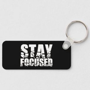 Stay Focused Motivational Phrase with White Text Keychain