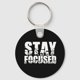 Stay Focused   Motivational Phrase with White Text Keychain