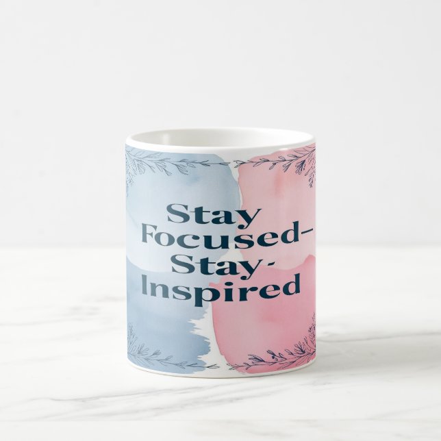 Stay Focused Stay Inspired Coffee Mug (Center)