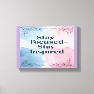 Stay Focused Stay Inspired wide Canvas Print