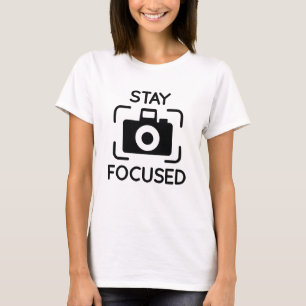 Stay Focused T-Shirt