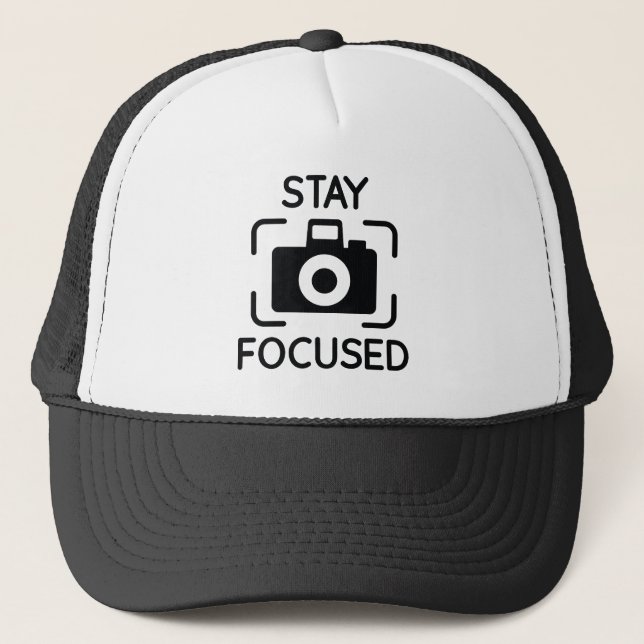 Stay Focused Trucker Hat (Front)