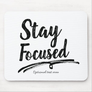 STAY FOCUSED Work Office Typography Personalized Mouse Pad