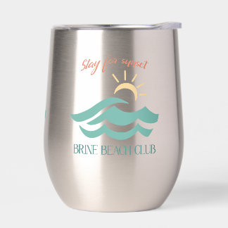 Stay for Sunset Brine Beach Club Stainless Cup